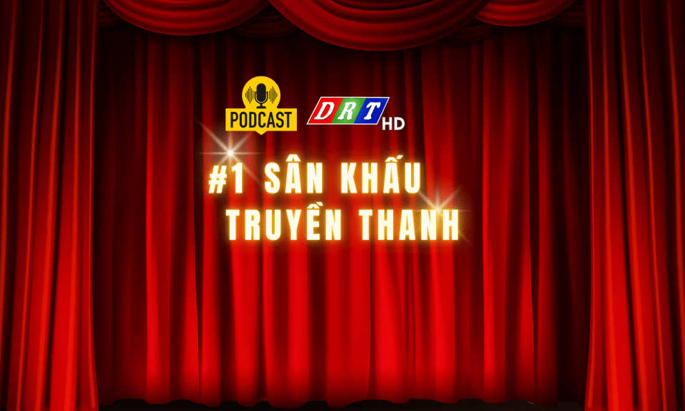 S&acirc;n khấu truyền thanh ng&agrave;y 16/2/2026