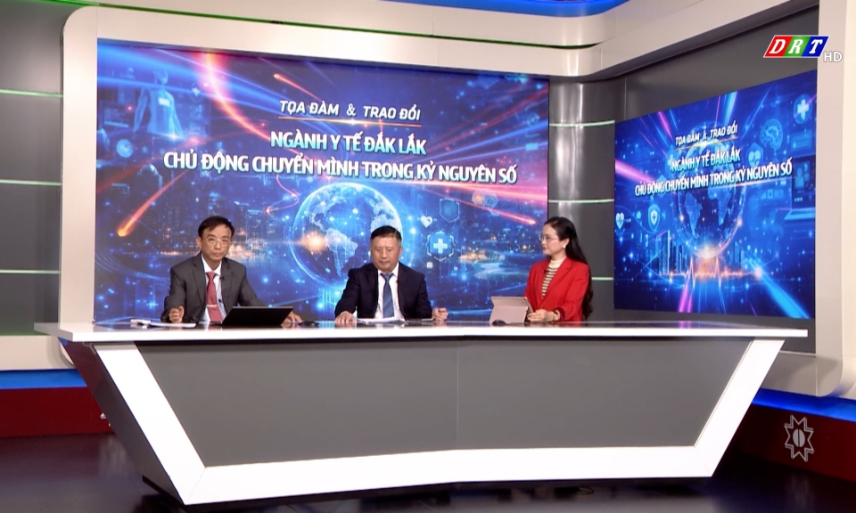 Tọa đ&agrave;m  - Trao đổi: Ng&agrave;nh Y tế Đắk Lắk chủ động chuyển m&igrave;nh trong kỷ nguy&ecirc;n số ng&agrave;y 28-2-2026