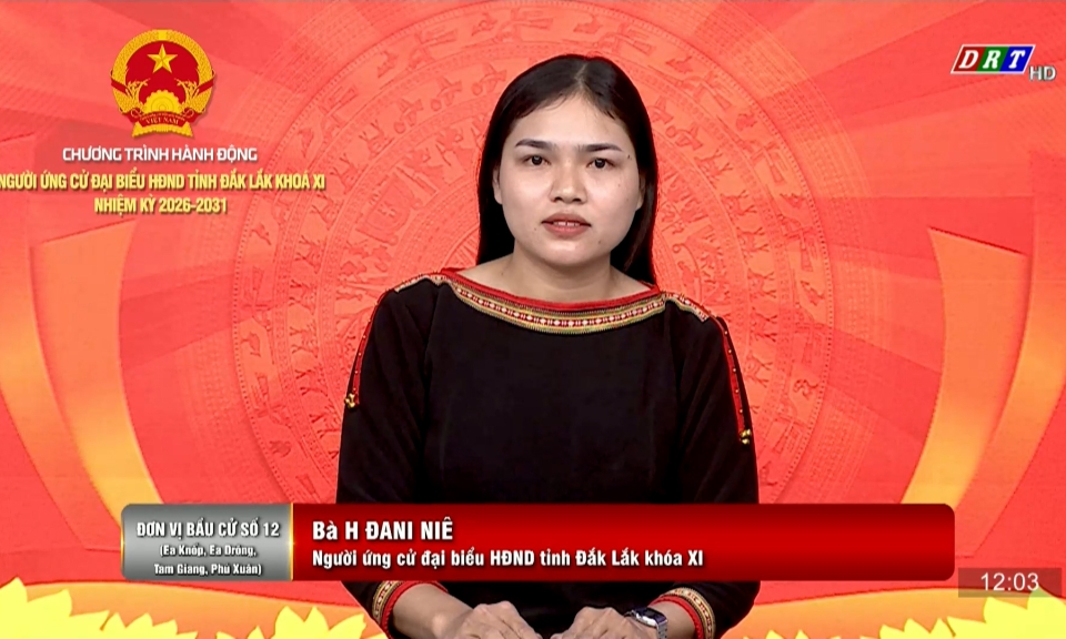 Chương tr&igrave;nh h&agrave;nh động của người ứng cử Đại biểu HĐND tỉnh Đắk Lắk (Đơn vị bầu cử số 12+13+14)