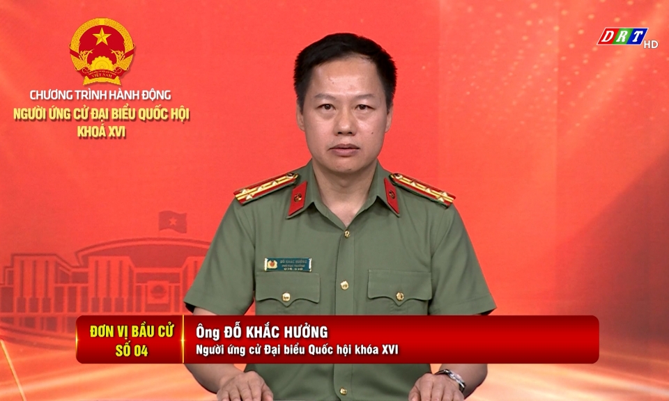 Chương tr&igrave;nh h&agrave;nh động của người ứng cử đại biểu Quốc hội kh&oacute;a XVI ( Đơn vị bầu cử số 4 tỉnh Đắk Lắk )